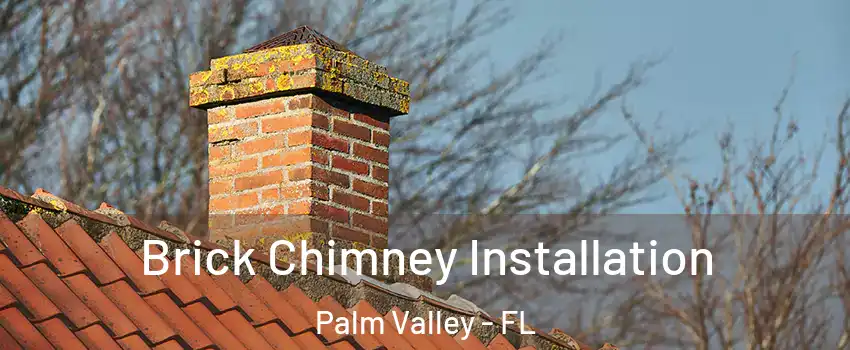  Brick Chimney Installation Palm Valley - FL