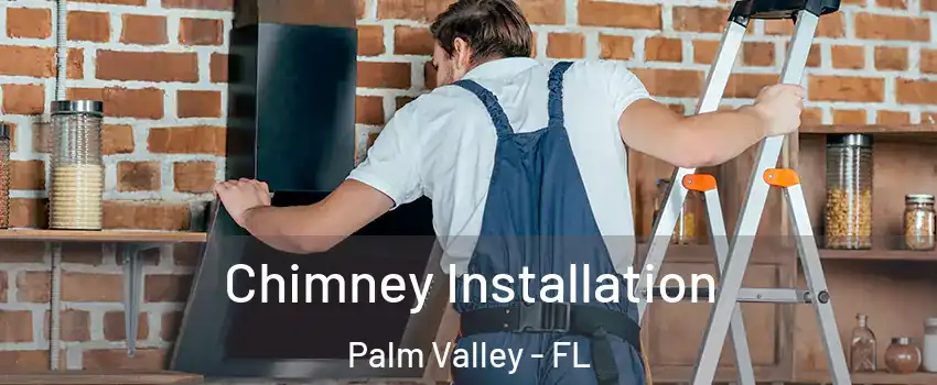  Chimney Installation Palm Valley - FL