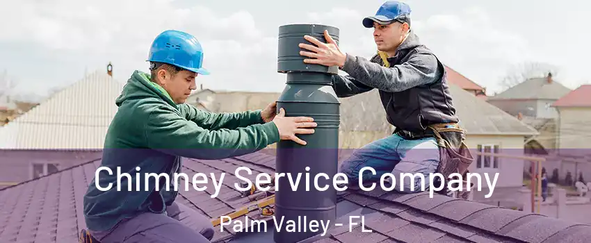  Chimney Service Company Palm Valley - FL