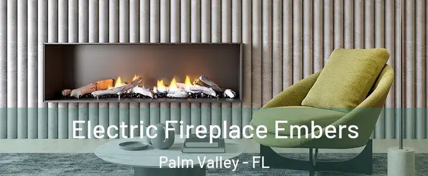 Electric Fireplace Embers Palm Valley - FL