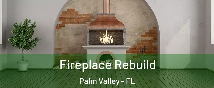  Fireplace Rebuild Palm Valley - FL
