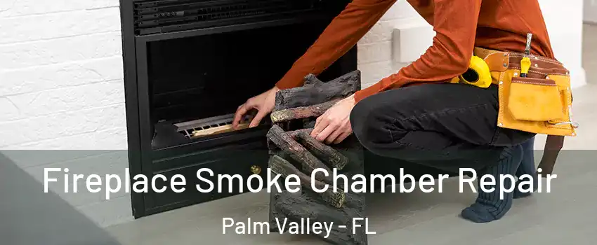  Fireplace Smoke Chamber Repair Palm Valley - FL