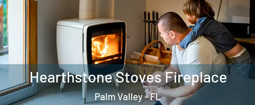  Hearthstone Stoves Fireplace Palm Valley - FL