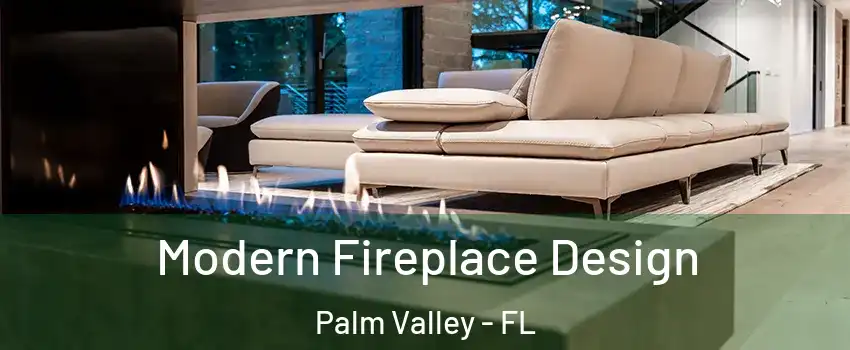  Modern Fireplace Design Palm Valley - FL