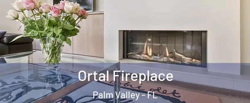 Ortal Fireplace Palm Valley - FL