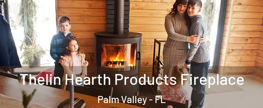  Thelin Hearth Products Fireplace Palm Valley - FL